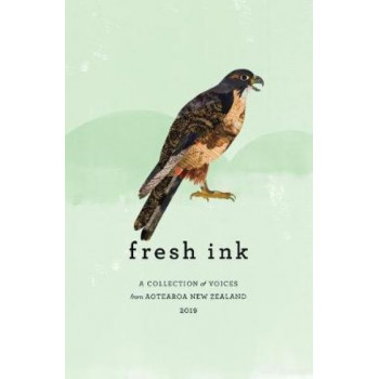 Fresh Ink 2019: A Collection of Voices from Aotearoa New Zealand