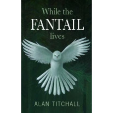 While the Fantail Lives