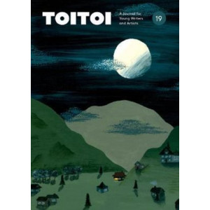 Toitoi: A Journal for Young Writers and Artists: 2020: 19: Autumn 2020