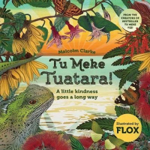 Tu Meke Tuatara!: A little kindness goes a long way