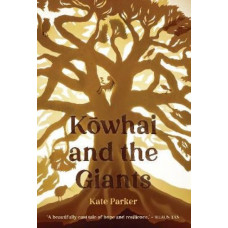 Kowhai and the Giants (NZCYA Awards Winner 2021)