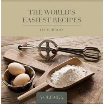 The World's Easiest Recipes - Volume 2 Cookbook