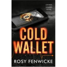 Cold Wallet: Locked. Loaded. Gone.