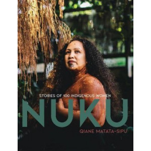 NUKU: Stories of 100 Indigenous women (2021 ed)
