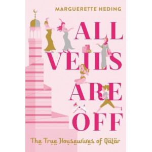 All Veils Are Off: The True Housewives of Qatar