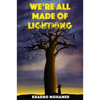 We're All Made of Lightning *Winner Ockham 2023 Best First Book Award (the Jessie Mackay Prize for Poetry)*