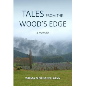 Tales from the Wood's Edge: a memoir