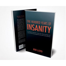 One Hundred Years of Insanity