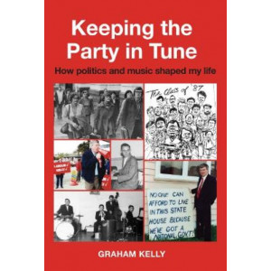Keeping the Party in Tune: How politics and music shaped my life: 2023