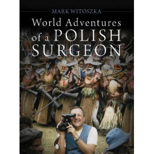 World Adventures of a Polish Surgeon