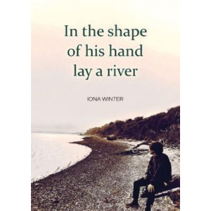 In the shape of his hand lay a river
