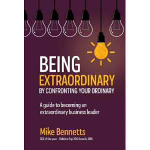 Being Extraordinary: By Confronting Your Ordinary