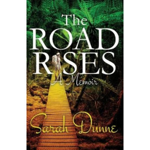 The Road Rises: A Memoir