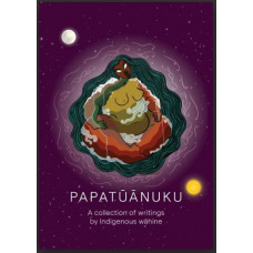 Papatuanuku: A collection of writings by Indigenous wahine