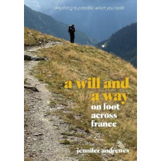 A will and a way: On foot across france