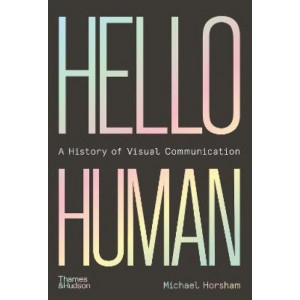 Hello Human: A History of Visual Communication