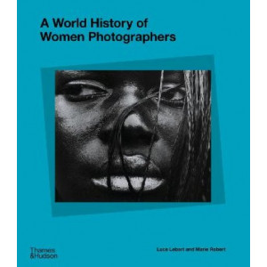 World History of Women Photographers, A