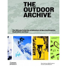 The Outdoor Archive: The Ultimate Collection of Adventure & Sporting Graphics, Illustrations and Gear