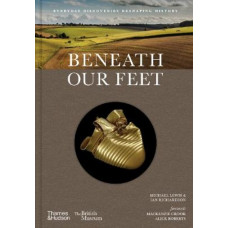 Beneath our Feet: Everyday Discoveries Reshaping History