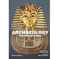 Archaeology: The Whole Story