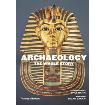 Archaeology: The Whole Story