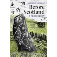 Before Scotland: A Prehistory