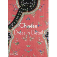 Chinese Dress in Detail (Victoria and Albert Museum)