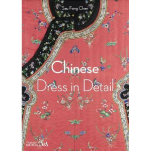 Chinese Dress in Detail (Victoria and Albert Museum)