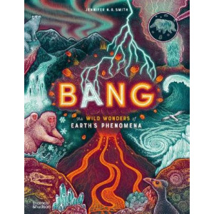 Bang: The wild wonders of Earth's phenomena