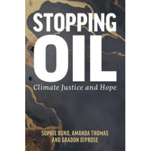 Stopping Oil: Climate Justice and Hope