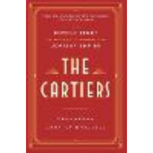 Cartiers:  Untold Story of the Family Behind the Jewelry Empire
