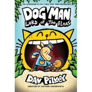 Dog Man 5: Lord of the Fleas: From the Creator of Captain Underpants (Dog Man #5)