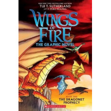 Wings of Fire The Graphic Novel: Dragonet Prophecy (Graphic Novel #1)