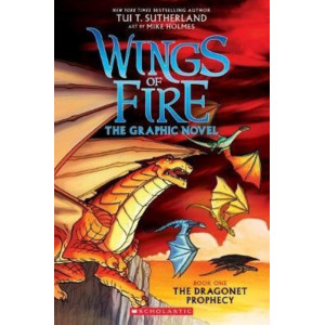 Wings of Fire The Graphic Novel: Dragonet Prophecy (Graphic Novel #1)