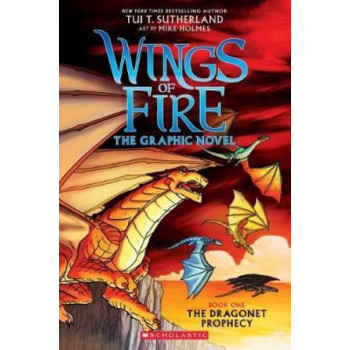 Wings of Fire The Graphic Novel: Dragonet Prophecy (Graphic Novel #1)