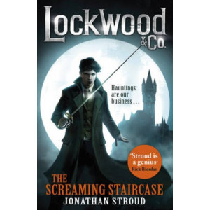 Lockwood & Co:  Screaming Staircase: Book 1