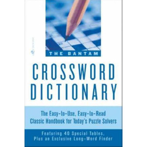 Bantam Crossword Dictionary, The: The Easy-to-Use, Easy-to-Read Classic Handbook for Today's Puzzle Solvers