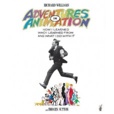 Adventures in Animation: How I Learned Who I Learned From and What I Did with It