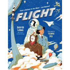 Flight: From a Balloon to the Moon - and Beyond
