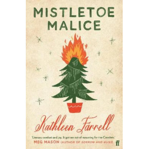 Mistletoe Malice: 'Christmas literary comfort and joy' (Meg Mason, author of Sorrow and Bliss)