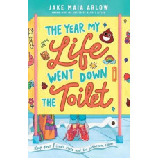 The Year My Life Went Down the Toilet