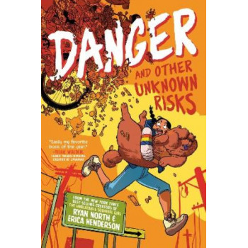 Danger and Other Unknown Risks: A Graphic Novel