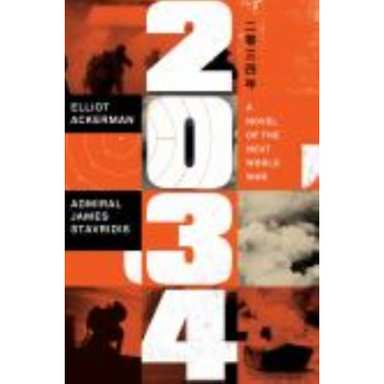2034: A Novel of The Next World War