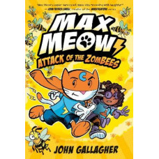 Max Meow 5: Attack of the ZomBEES: (A Graphic Novel)
