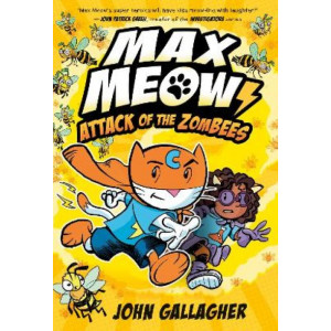 Max Meow 5: Attack of the ZomBEES: (A Graphic Novel)