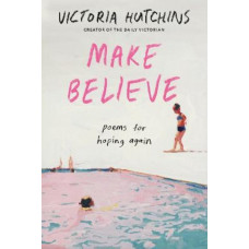 Make Believe: Poems for Hoping Again