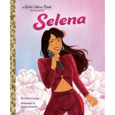 Selena: A Little Golden Book Biography