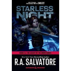 Starless Night: Dungeons & Dragons: Book 2 of The Legacy of the Drow Series