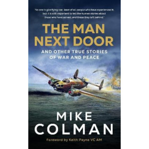 The Man Next Door: And Other True Stories of War and Peace