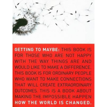 Getting to Maybe: How the World Is Changed